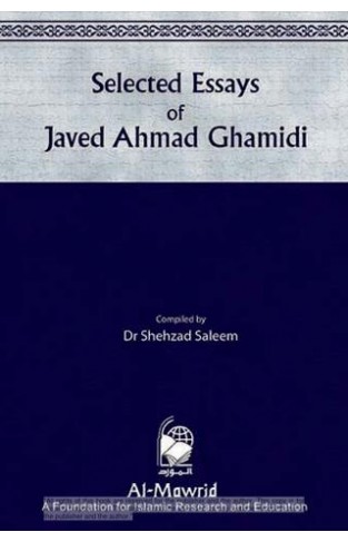 Selected Essays Of Javed Ahmad Ghamidi